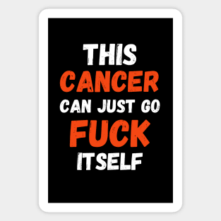 This Cancer Can Just Go Fuck Itself Sticker